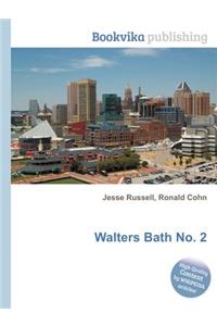 Walters Bath No. 2