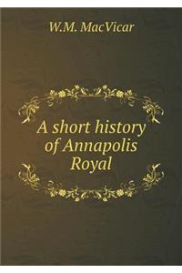 A Short History of Annapolis Royal