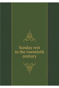 Sunday rest in the twentieth century