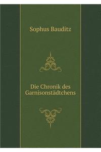 Die Chronik Des Garnisonstädtchens