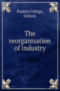 reorganisation of industry