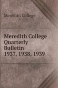 Meredith College Quarterly Bulletin