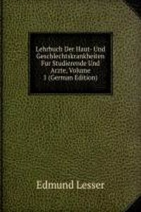 Lehrbuch Der Haut- Und Geschlechtskrankheiten Fur Studierende Und Arzte, Volume 1 (German Edition)
