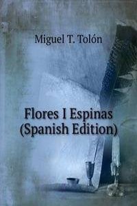 Flores I Espinas (Spanish Edition)
