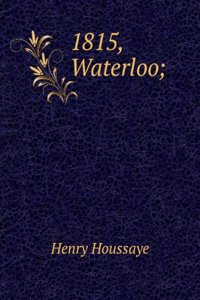 1815: Waterloo