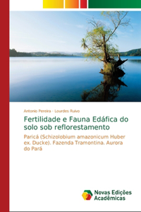 Fertilidade e Fauna Edáfica do solo sob reflorestamento
