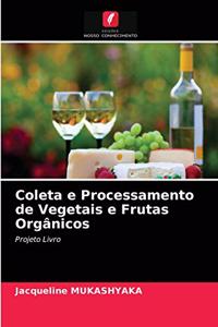 Coleta e Processamento de Vegetais e Frutas Orgânicos