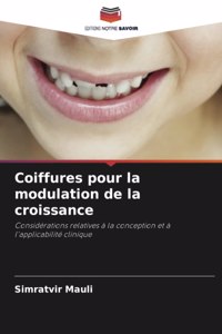 Coiffures pour la modulation de la croissance