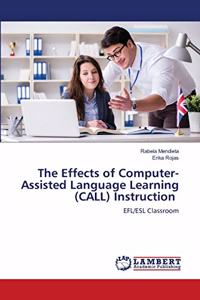 Effects of Computer-Assisted Language Learning (CALL) Instruction