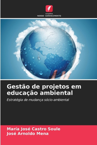 Gestão de projetos em educação ambiental