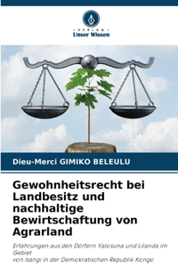 Gewohnheitsrecht bei Landbesitz und nachhaltige Bewirtschaftung von Agrarland