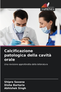 Calcificazione patologica della cavità orale