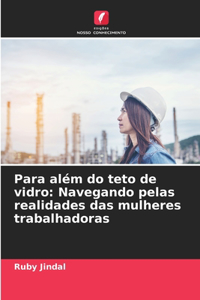Para além do teto de vidro
