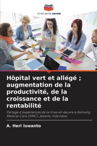 Hôpital vert et allégé; augmentation de la productivité, de la croissance et de la rentabilité