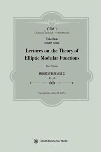 Lectures on the Theory of Elliptic Modular Functions