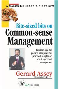 Bite Sized Bits on Common Sense Management