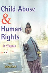 Child Abuse And Human Rights (Current Trends in Child Abuse), Vol. 1