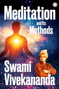 Meditation and Its Methods