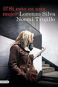 Si esto es una mujer: Serie Inspectora Manuela Mauri 1
