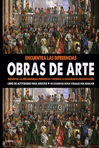 Encuentra las diferencias. Obras de arte: Encuentra las 800 ingeniosas diferencias y potencia tu capacidad de concentracion