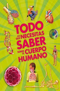 Todo lo que necesitas saber sobre el cuerpo humano
