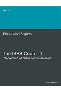 The ISPs Code - 4. Intervention of Public Forces on Ships