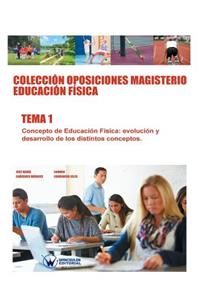 Colección Oposiciones Magisterio Educación Física. Tema 1