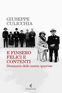 E finsero felici e contenti.Dizionario delle nostre ipocrisie