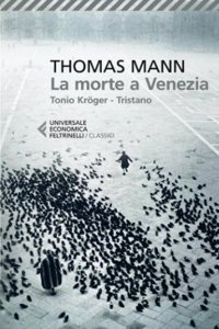 La morte a Venezia - Tonio Kroger - Tristano