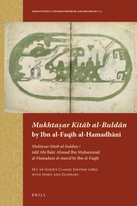 Mukhtaṣar Kitāb al-Buldān by Ibn al-Faqīh al-Hamadhānī
