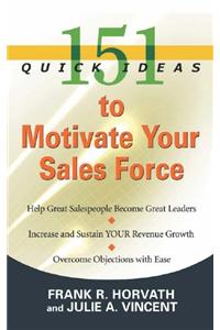 151 Quick Ideas To Motivate Your Sales Force