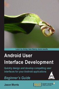 Android User Interface Development: Beginner's Guide