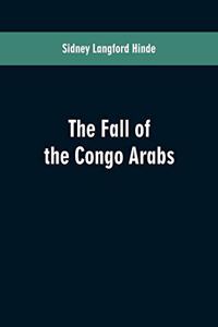 The fall of the Congo Arabs