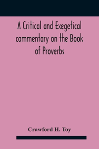 critical and exegetical commentary on the Book of Proverbs