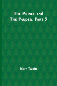The Prince and the Pauper, Part 3.