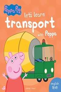 Peppa Board Book - Let's Learn Transport with Peppa - English & Hindi: Early Learning for Children