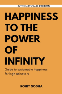Happiness To The Power Of Infinity
