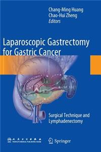 Laparoscopic Gastrectomy for Gastric Cancer