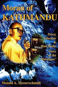 Moran Of Kathmandu: Pioneer Priest, Educator And Ham Radio Voice Of The Himalaya