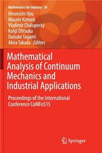 Mathematical Analysis of Continuum Mechanics and Industrial Applications