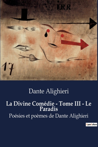 Divine Comédie - Tome III - Le Paradis