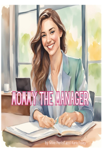Mommy the Manager
