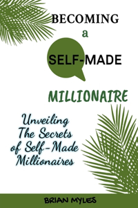 Becoming a Self-Made Millionaire