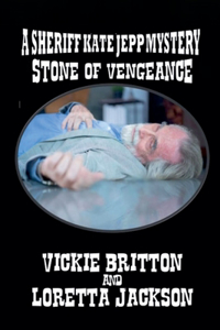 Sheriff Kate Jepp Mystery - Stone of Vengeance