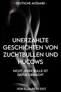 Unerzählte Geschichten von Zuchtbullen und Hucows