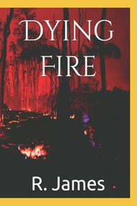 Dying Fire