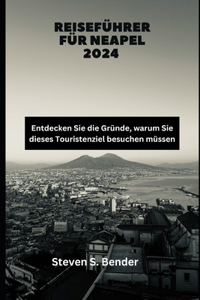 Reiseführer für Neapel 2024