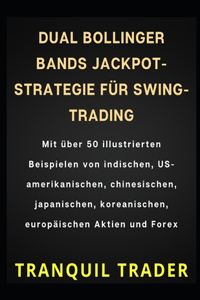 Dual Bollinger Bands Jackpot-Strategie Für Swing-Trading