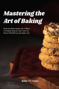Mastering the Art of Baking