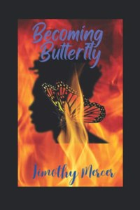 Becoming Butterfly